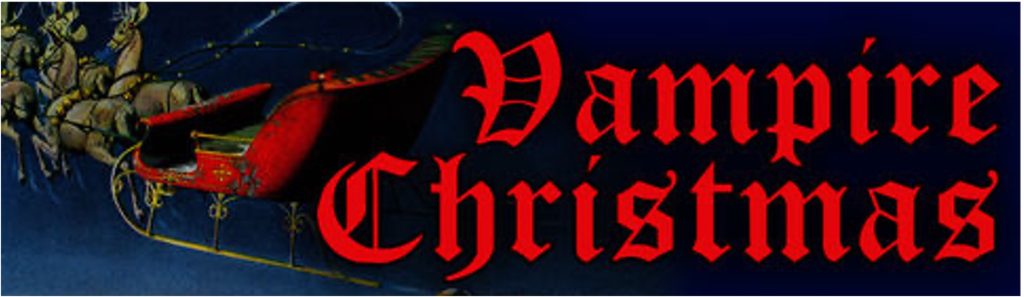 ‘TWAS THE VAMPIRE BEFORE CHRISTMAS